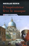 Le commissaire Tron. Vol. 1. L'impératrice lève le masque