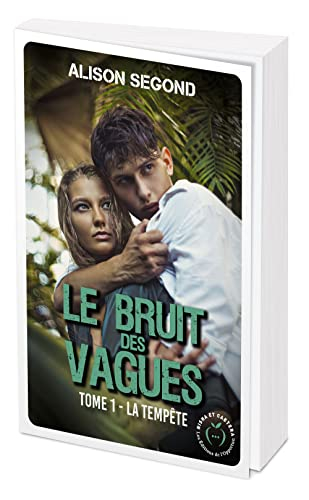 Le bruit des vagues. Vol. 1. La tempête