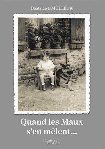 Quand les Maux s'en mêlent...