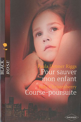 Pour sauver mon enfant. Course-poursuite
