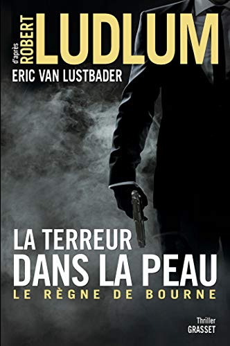 La terreur dans la peau : le règne de Bourne