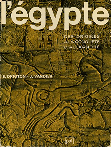l'egypte des origines à la conquete d'alexandre in-8, broché, 726pp 5 éme édition