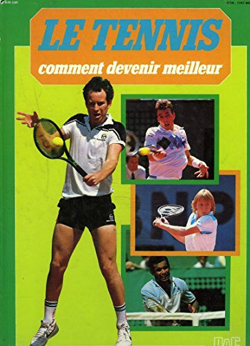 Le Tennis : comment devenir meilleur ?