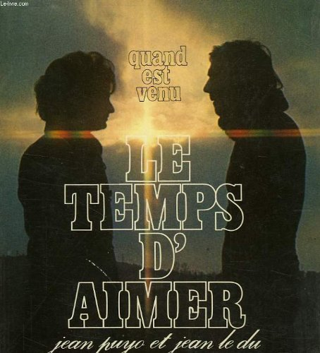 Quand est venu le temps d'aimer