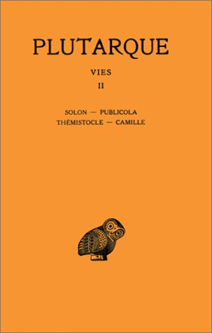 Vies. Vol. 2. Solon-Publicola. Thémistocle-Camille