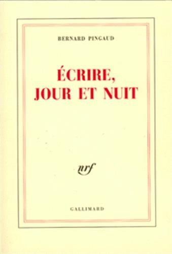 Ecrire, jour et nuit