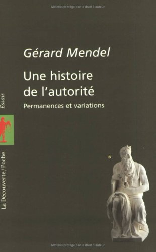 Une histoire de l'autorité : permanences et variations