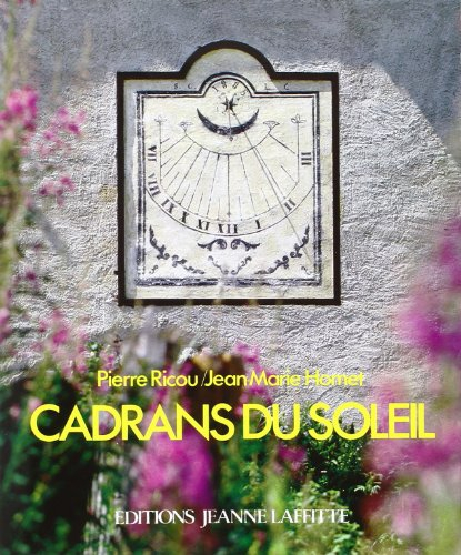 Cadrans du soleil : les cadrans peints des Alpes à la Méditerranée