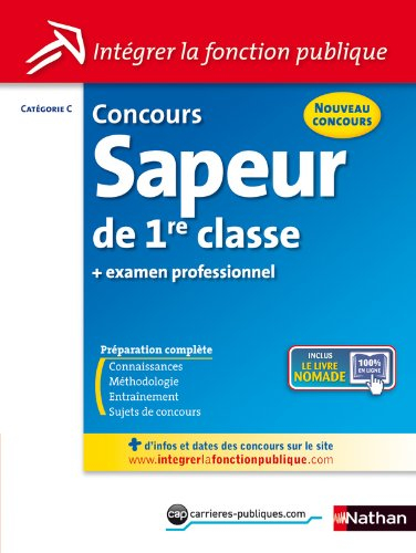 Concours sapeur de 1re classe : catégorie C : + examen professionnel