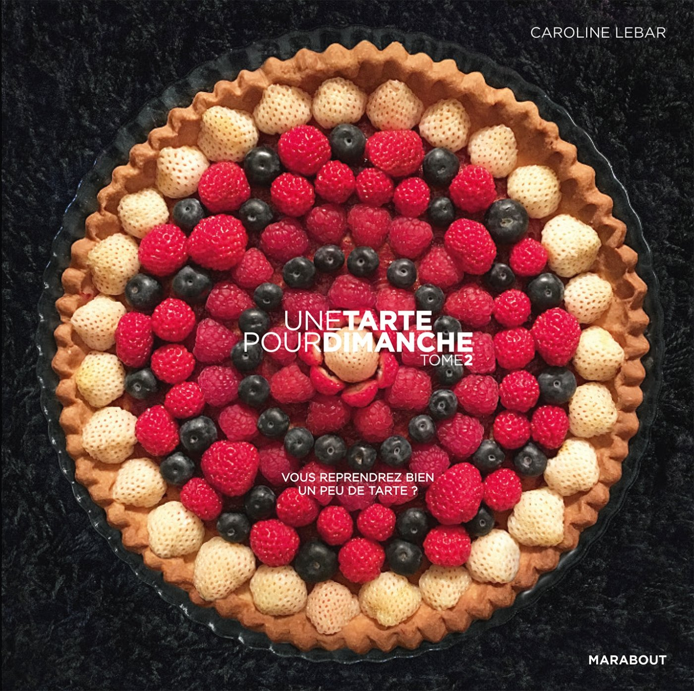 Une tarte pour dimanche. Vol. 2