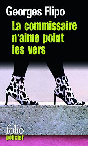 La commissaire n'aime point les vers : une enquête de la commissaire Viviane Lancier