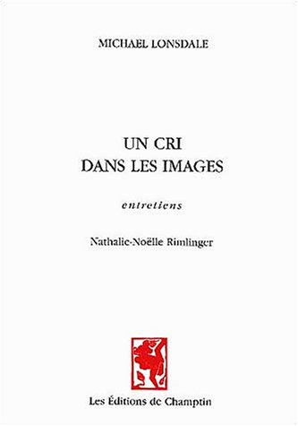 Un cri dans les images : entretiens