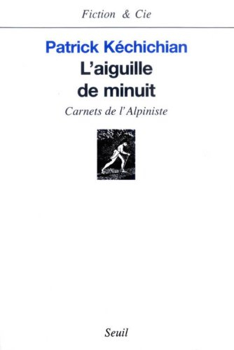 L'aiguille de minuit : carnets de l'Alpiniste