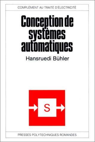 Conception de systèmes automatiques : complément au Traité d'électricité