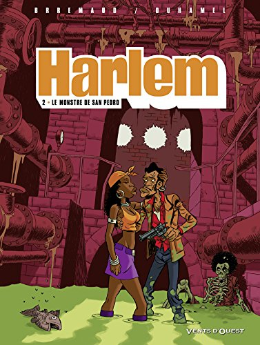 Harlem. Vol. 2. Le monstre de San Pedro