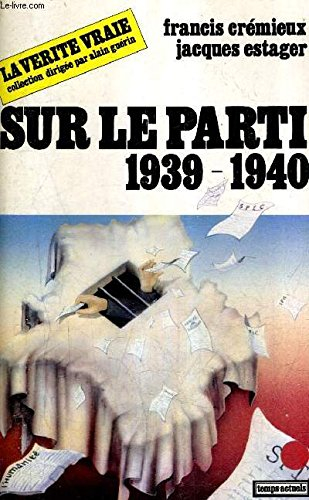 Sur le Parti, 1939-1940