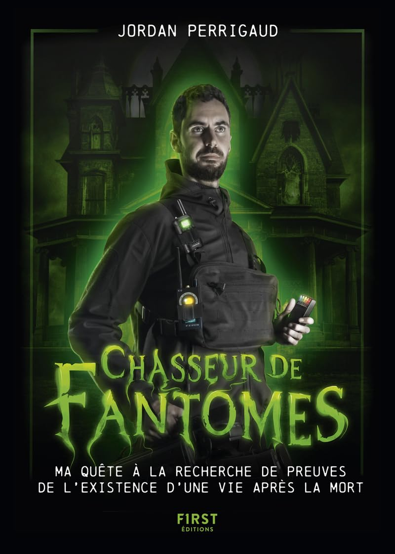 Chasseur de fantômes : ma quête à la recherche de preuves de l'existence d'une vie après la mort