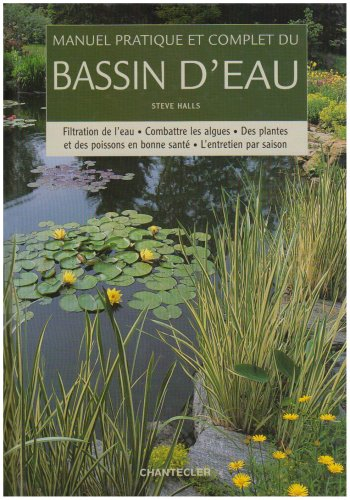 Manuel pratique et complet du bassin d'eau