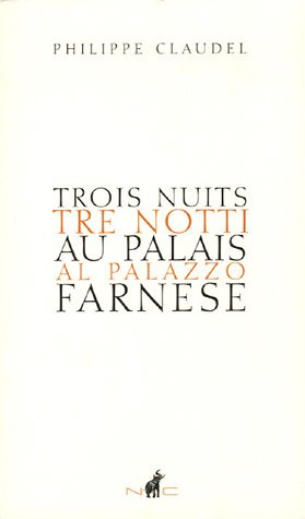 Trois nuits au palais Farnèse. Tre notti al palazzo Farnese