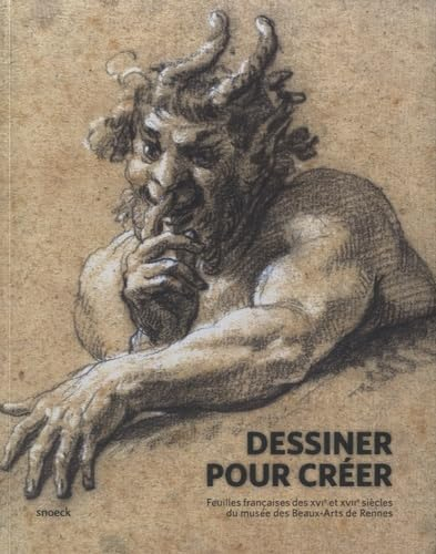 Dessiner pour créer : feuilles françaises des XVIe et XVIIe siècles du Musée des Beaux-Arts de Renne