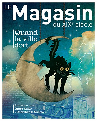 Magasin du XIXe siècle (Le), n° 3. Quand la ville dort...