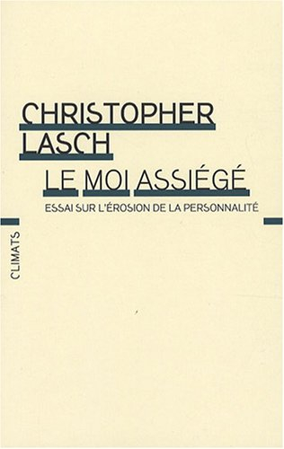 Le moi assiégé : essai sur l'érosion de la personnalité
