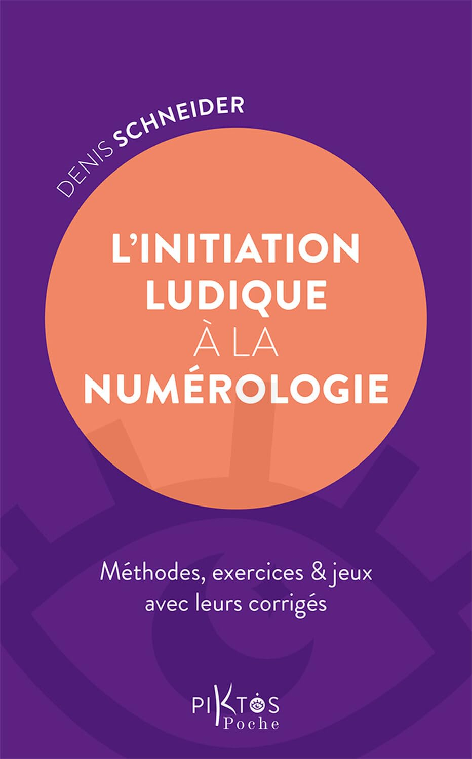 L'initiation ludique à la numérologie : méthodes, exercices & jeux avec leurs corrigés