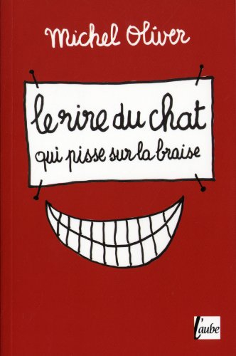 Le rire du chat qui pisse sur la braise : souvenirs d'un épicurien