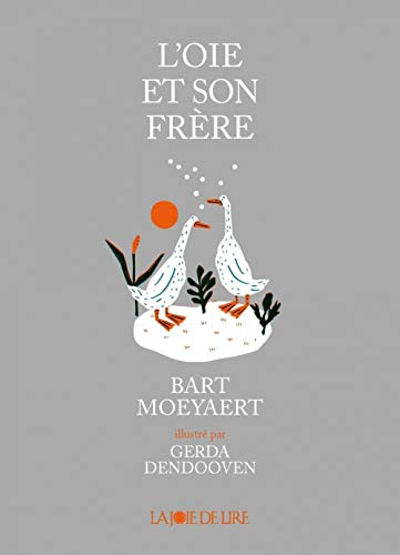 L'oie et son frère