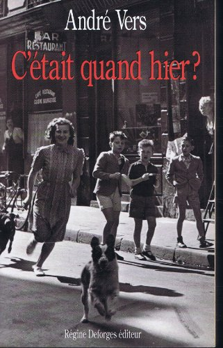 C'était quand hier