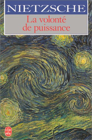 La volonté de puissance : essai d'une transmutation de toutes les valeurs : études et fragments