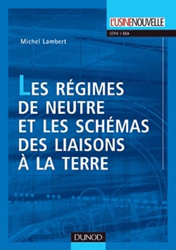 Les régimes de neutre et les schémas des liaisons à la terre