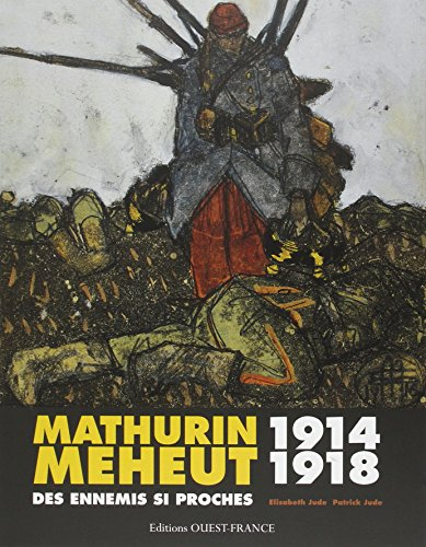 Mathurin Méheut : 1914-1918, des ennemis si proches
