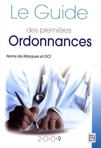 Le guide des premières ordonnances : noms de marques et DCI