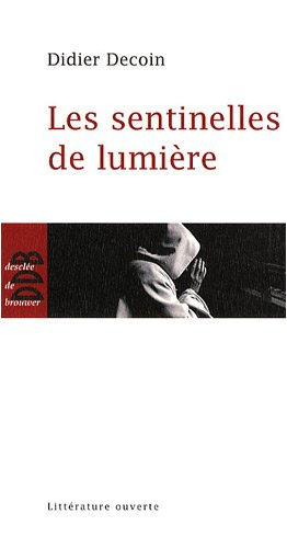 Les sentinelles de lumière
