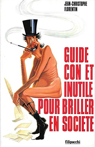 Guide con et inutile pour briller en société