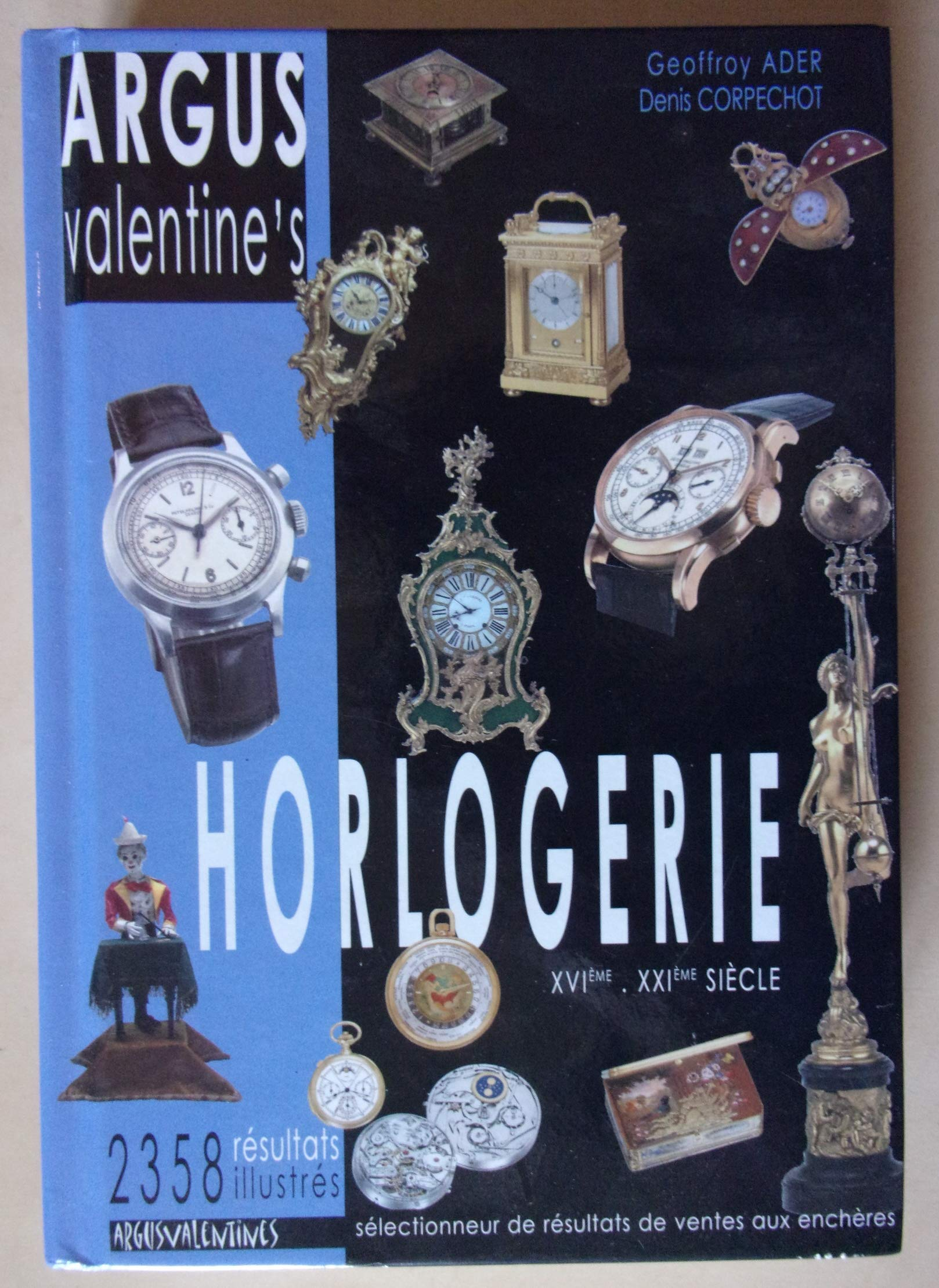 Argus Valentine's horlogerie : XVIe-XXIe siècle : 2.358 résultats illustrés