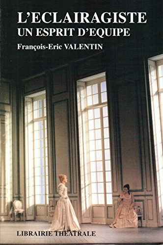 L'éclairagiste, un esprit d'équipe