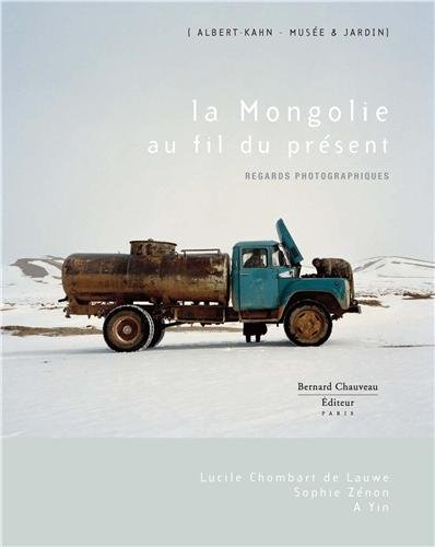 La Mongolie au fil du présent : regards photographiques
