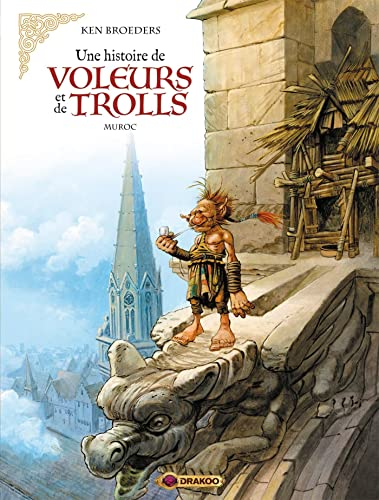 Une histoire de voleurs et de trolls. Vol. 2. Muroc