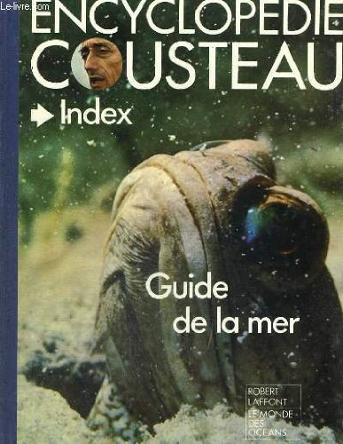 encyclopedie cousteau. guide de la mer.