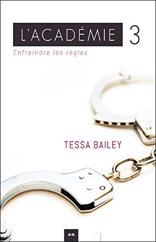 L'académie. Vol. 3. Enfreindre les règles