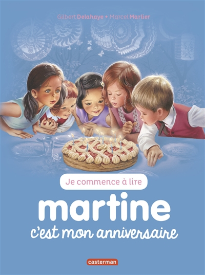 Je commence à lire avec Martine. Vol. 57. Martine, c'est mon anniversaire