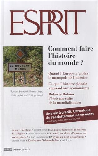 esprit, n, 400, décembre 2013 : comment faire l'histoire du monde