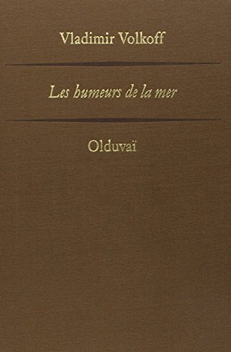Les humeurs de la mer. Vol. 1. Olduvaï