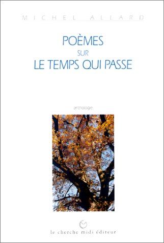 Poèmes sur le temps qui passe : anthologie