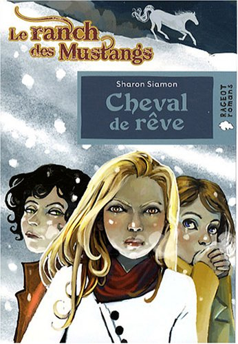 Le ranch des Mustangs. Cheval de rêve