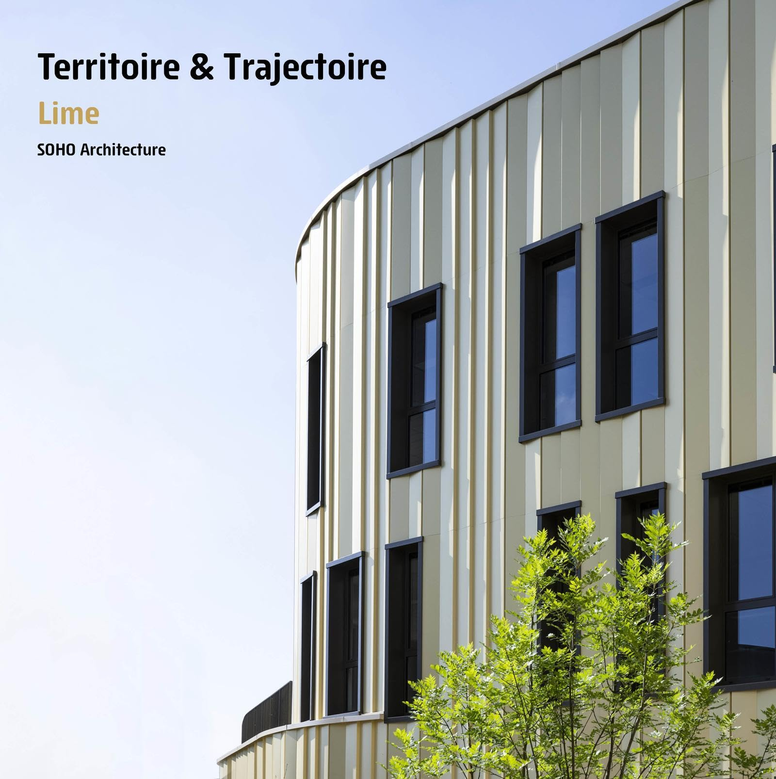 Territoire & trajectoire : Lime, Soho Architecture : Lime, la nouvelle génération d'immeuble tertiai