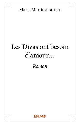 Les Divas ont besoin d?amour?