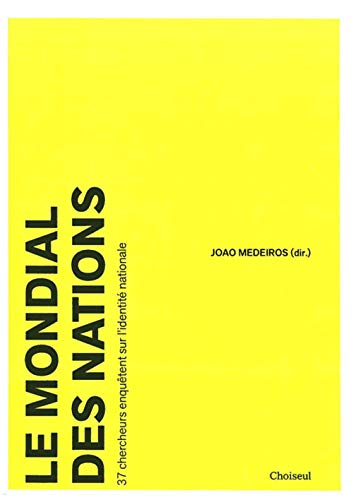 Le mondial des nations : 30 chercheurs enquêtent sur l'identité nationale